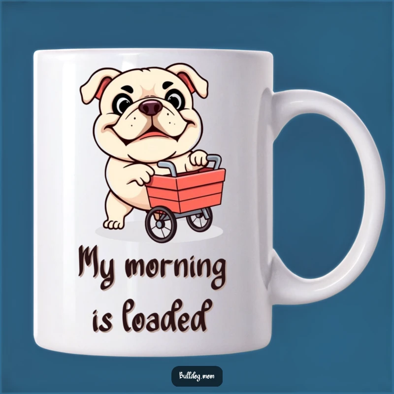 Funny Bulldog Pushing Cart Mug - Hilarious Determined Dog Gift