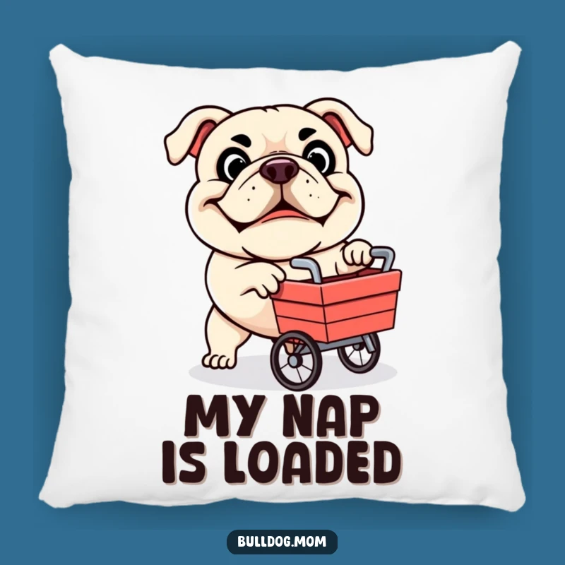 Funny Bulldog Cart Pillow - Cozy & Hilarious Determined Dog Decor Gift
