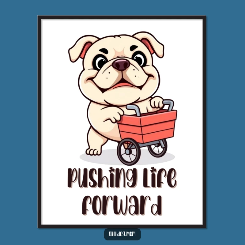 Funny Bulldog Cart Digital Print - Determined Dog Artwork, Hilarious Gift