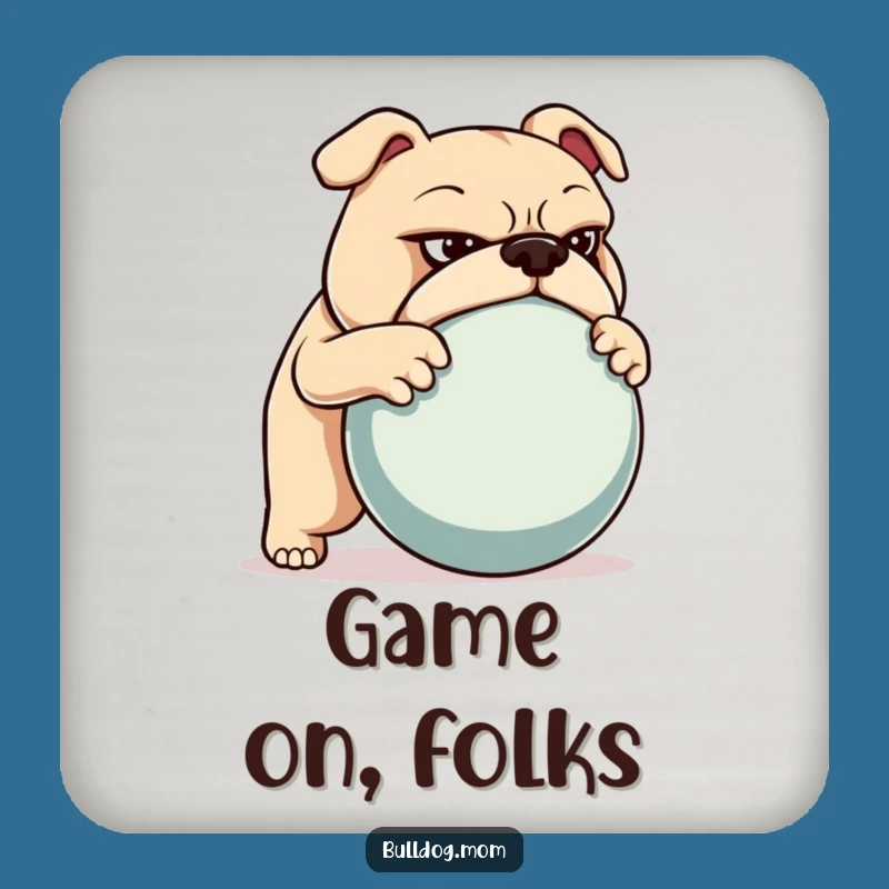 Funny Bulldog Coaster: Determined Ball Pusher Protect Gift
