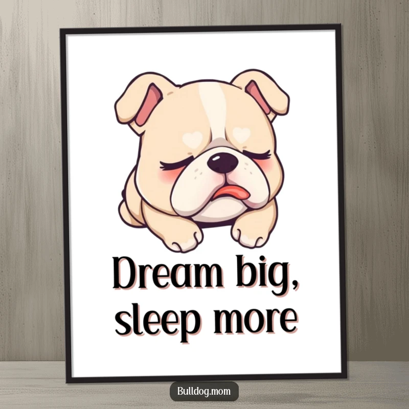 Funny Poster featuring a deeply sleeping Kawaii bulldog, tongue slightly out, capturing a moment of humorous, serene doggy dreamland.