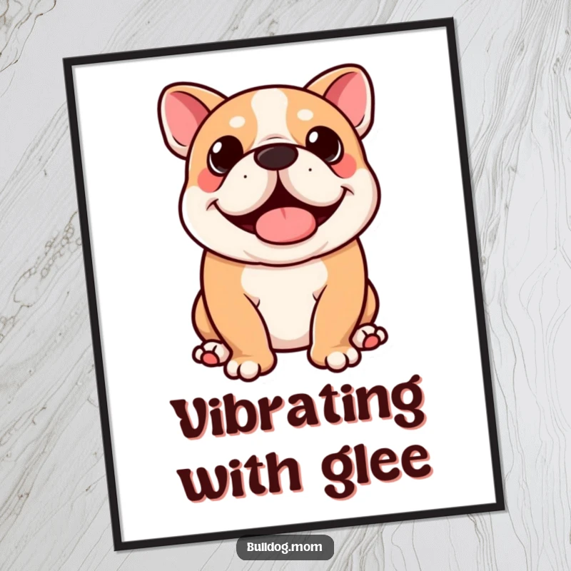 Funny Kawaii Bulldog Poster: High-quality print of a cute dog doing a happy full-body wiggle, excellent funny wall art.