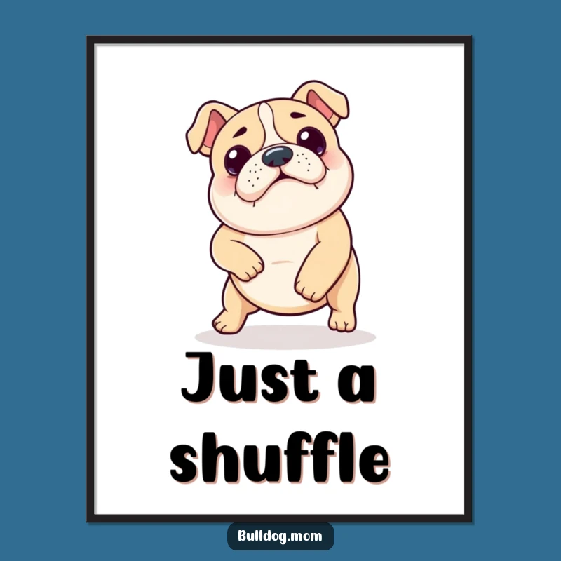 Funny Kawaii Bulldog Shuffle Poster - Adorable Dog Dance Art