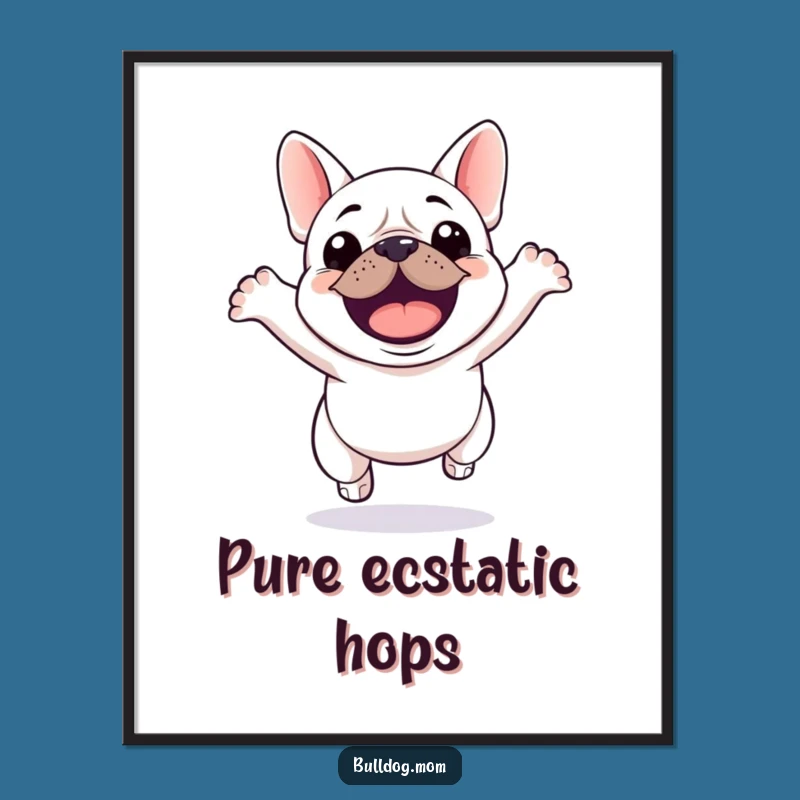 Funny Kawaii Bulldog Jump Poster: Adorable Hilarious Gift for Dog Lovers' Walls!