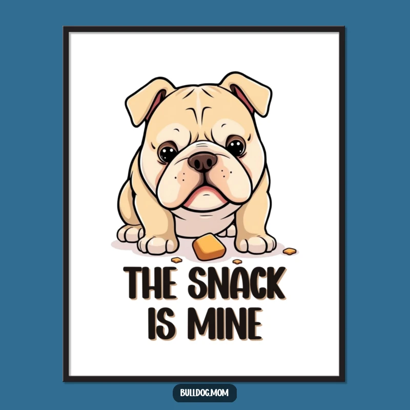 Funny Bulldog Poster: Intense Treat Focus Wall Art Gift