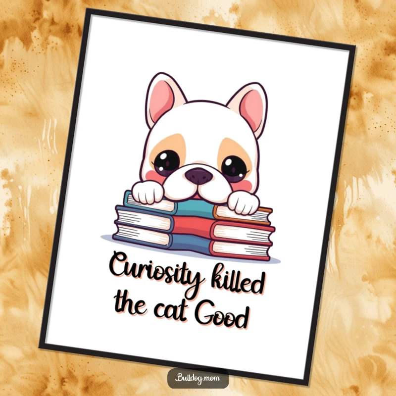 Funny Free Printable Wall Art: Kawaii Bulldog peeking over wobbly books, curious expression, book lover decor download.