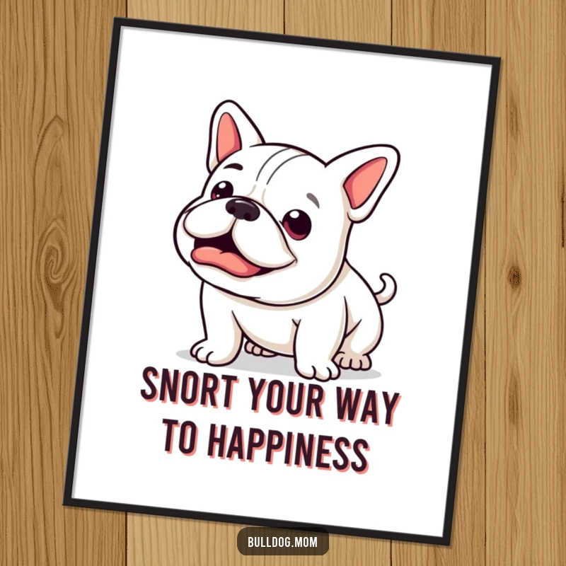Funny Free Printable Wall Art: Kawaii Bulldog in a moment of pure joy, letting out a happy snort.