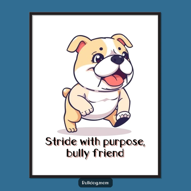 Funny Free Printable Bulldog Wall Art: Kawaii Pup's Determined Striding for Your Home Decor