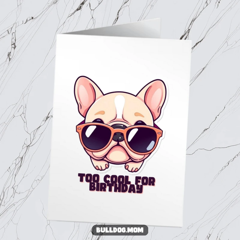 Funny Free Printable Birthday Card: Kawaii bulldog struggling to keep oversized sunglasses on its face.