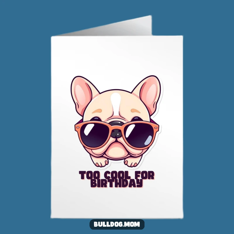 Free Printable Birthday Card: Cool Kawaii Bulldog Shades Mishap