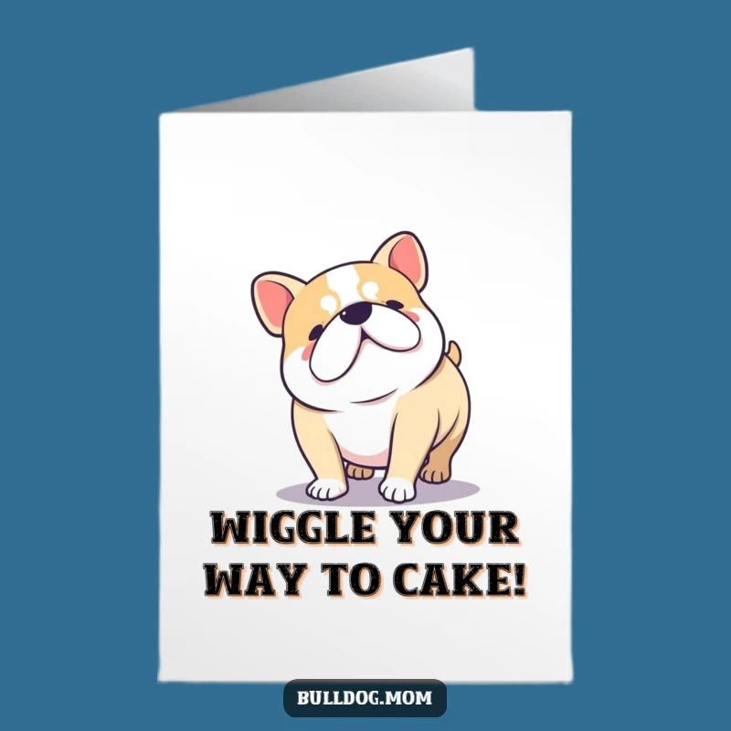 Free Printable Birthday Card: Wiggle-Happy Kawaii Bulldog Joyful Celebration Gift