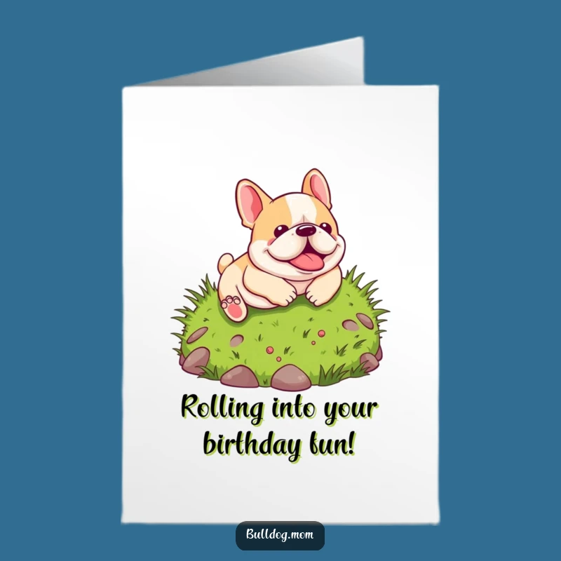 Funny Free Printable Birthday Card: Kawaii Bulldog Rolling Hill, Hilarious Downloadable Gift