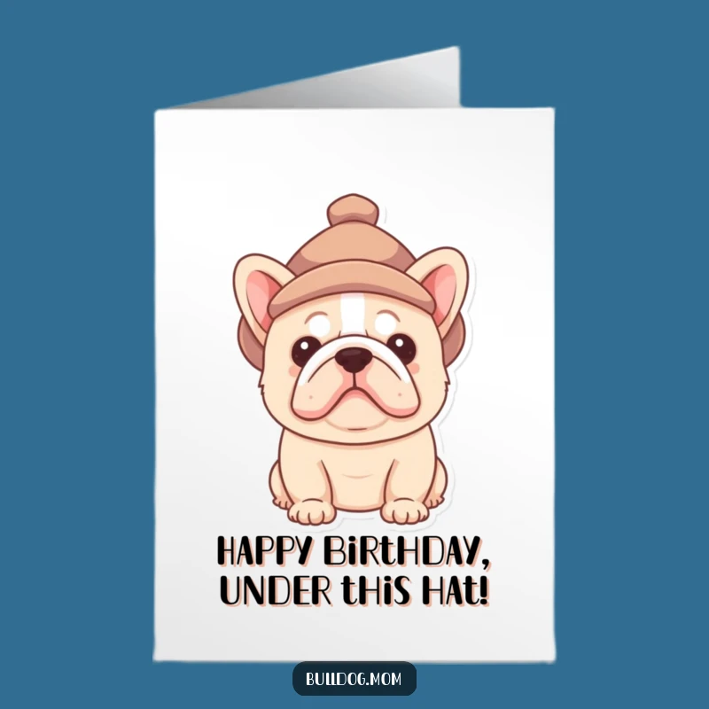 Free Printable Birthday Card: Funny Bulldog Pup Hat - Adorable Downloadable Gift