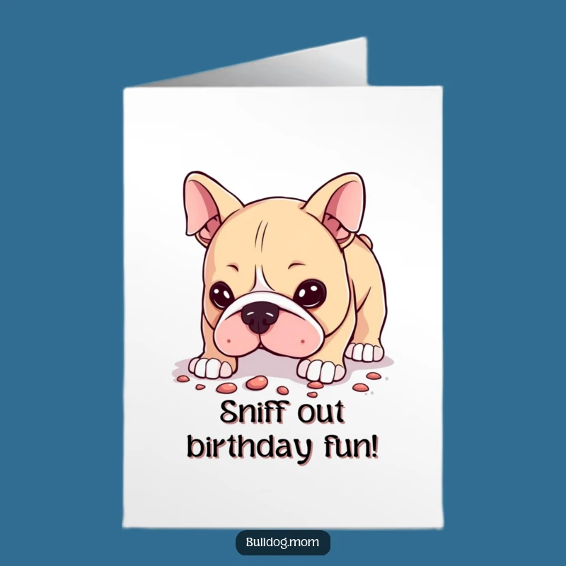 Free Printable Curious Bulldog Birthday Card: Funny Downloadable Sniffing Gift