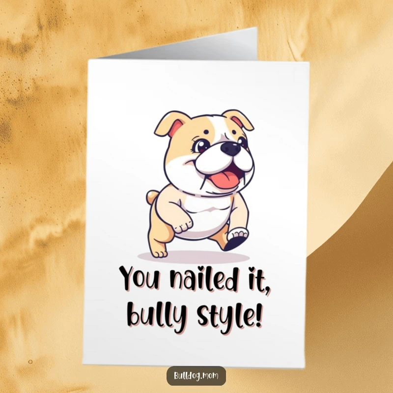 Funny Free Printable Congratulations Card: Kawaii bulldog powerfully striding, symbolizing success and determination. A downloadable gift.
