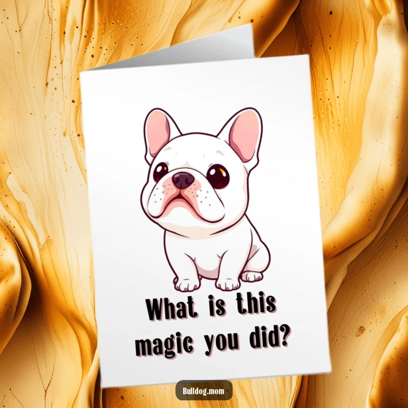 Funny Free Printable congratulations card of a kawaii bulldog tilting its head inquisitively, pondering their great success. A clever gesture.