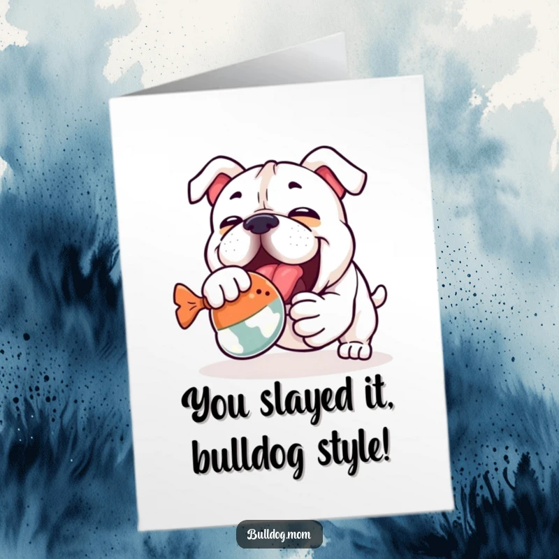Funny Free Printable Congrats Card: Kawaii Bulldog mid-wrestle with a squeaky toy, pure exhilaration on its face.