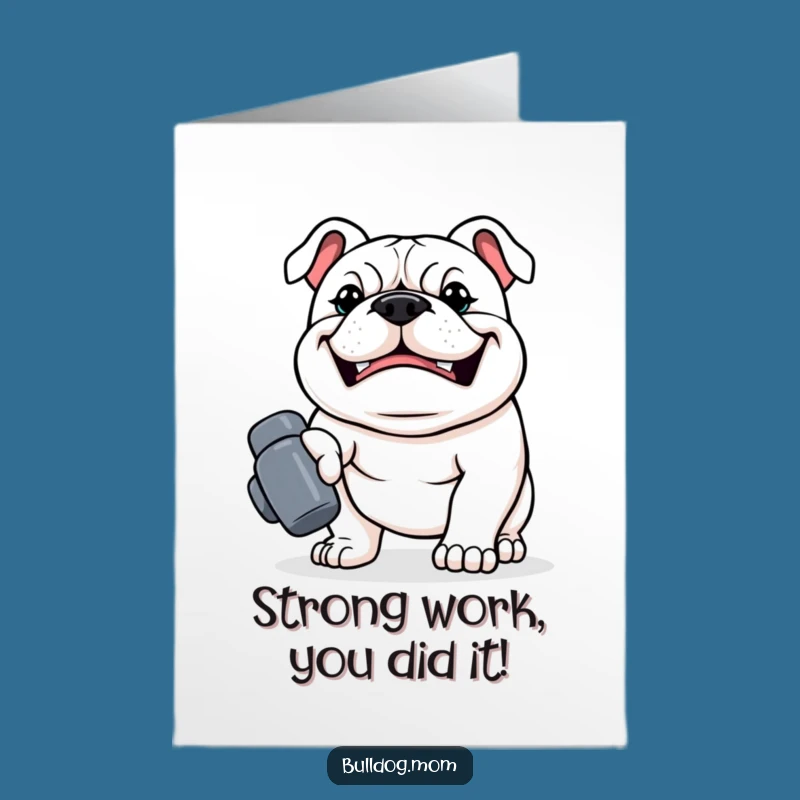 Free Printable Kawaii Bulldog Congrats Card: Funny Strong Dog, Downloadable Gift