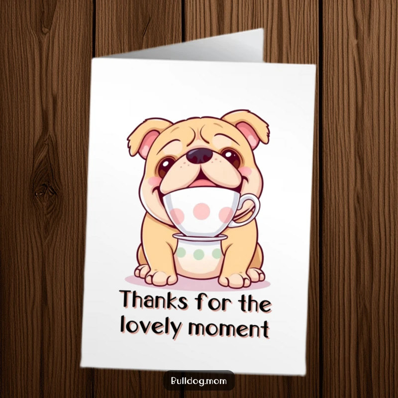 Funny Free Printable Bulldog Thank You Card: A happy bulldog balancing a teacup on its nose, conveying thanks with elegant humor.