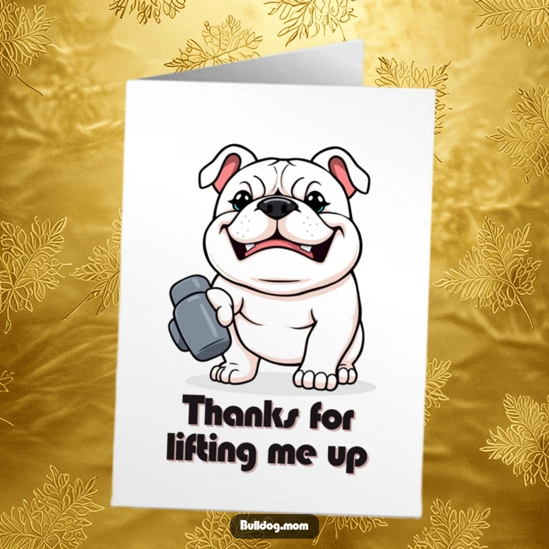 Funny Free Printable Thank You Card: Kawaii Bulldog with a determined grin, holding a tiny dumbbell.