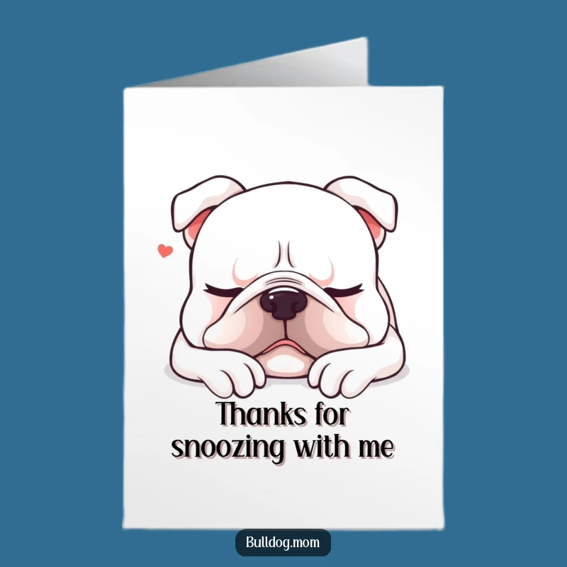 Free Printable Sleepy Bulldog Thank You Card: Content Doggo Downloadable Gift of Thanks