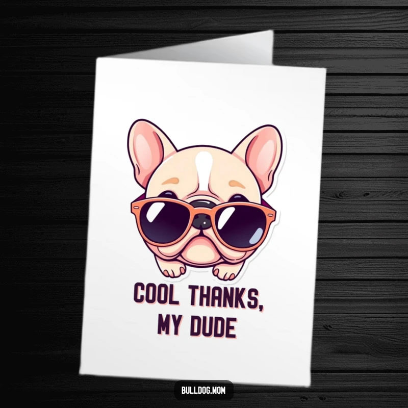 Funny Free Printable Thank You Card: Kawaii bulldog wearing sunglasses far too large for its face.