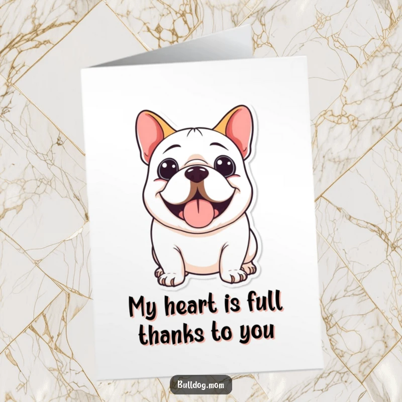 Funny Free Printable thank you card showing a happy kawaii bulldog panting with a content smile, conveying simple gratitude. A sweet gesture.