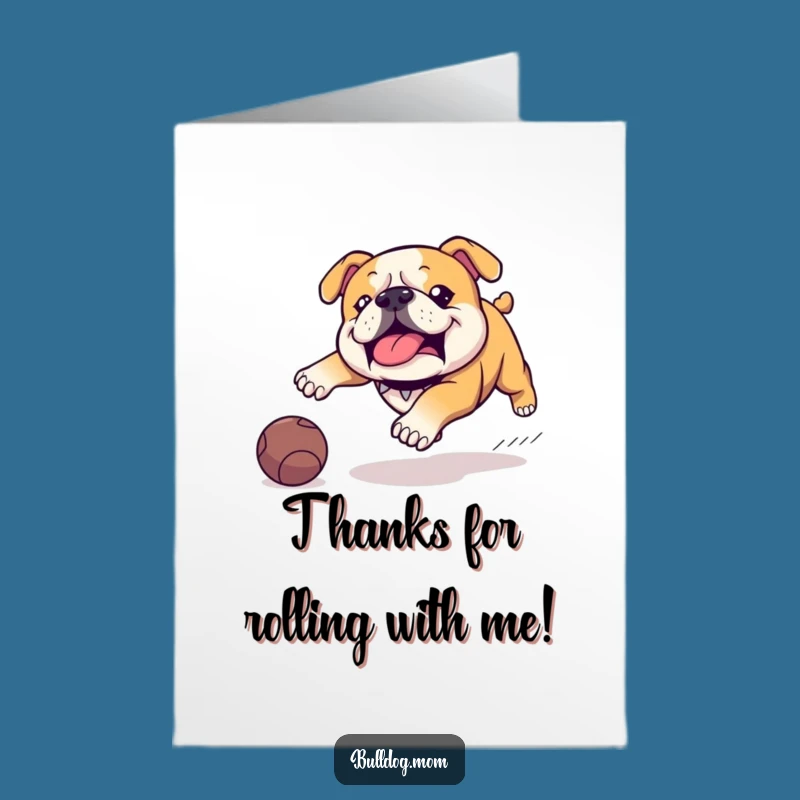 Free Printable Bulldog Thank You Card: Funny Dog Appreciation, Go Get It!