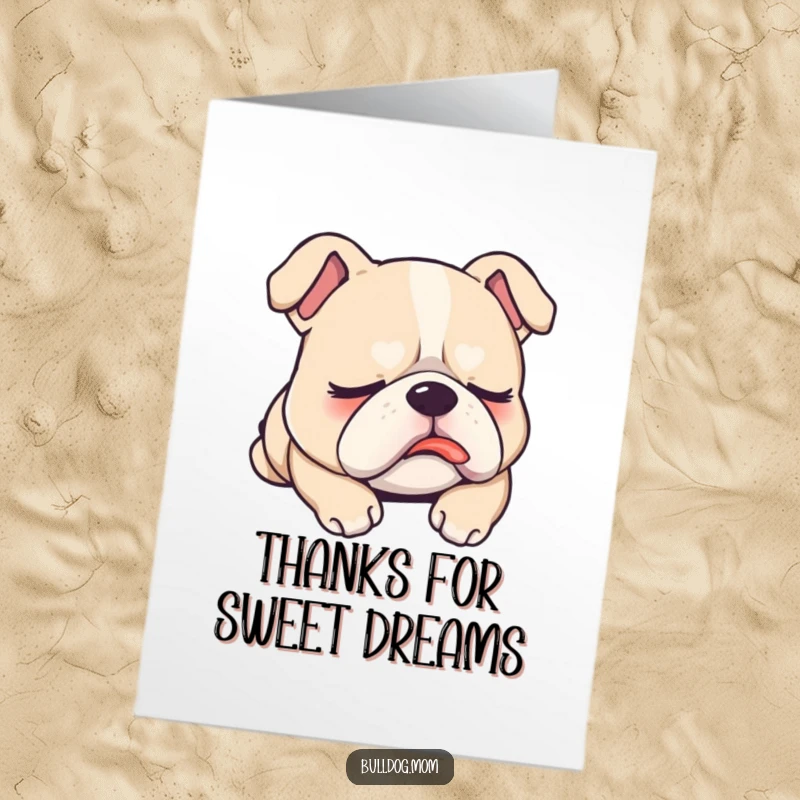 Funny Free Printable Thank You Card of a kawaii bulldog in a deep sleep, tongue slightly out, looking adorable.