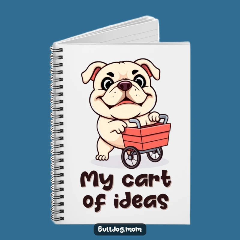 Funny Bulldog Cart Notebook - Determined Dog Journal, Hilarious Gift
