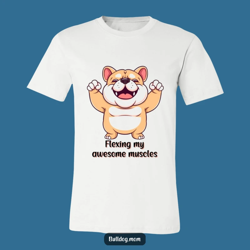 Funny Bulldog Flex T-Shirt: Wear Your Strength with Pride