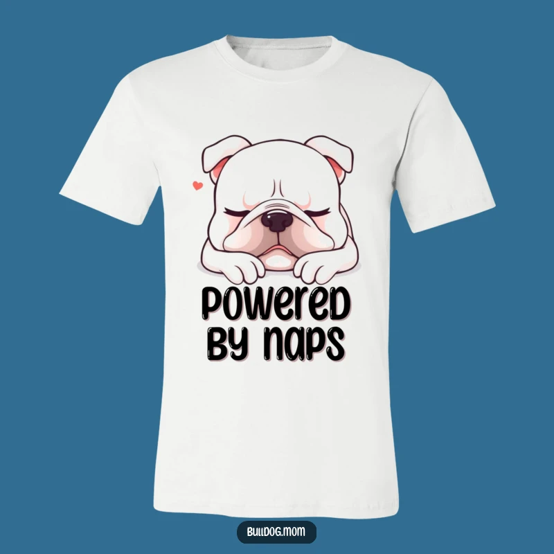 Funny Kawaii Bulldog Nap T-Shirt: Sleepy Dog Design, Cozy Bulldog Apparel Gift