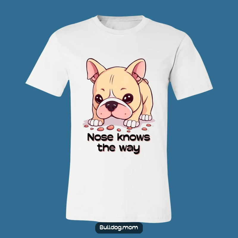 Funny Curious Bulldog T-Shirt: Hilarious Sniffing Design!
